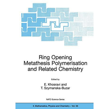 Ring Opening Metathesis Polymerisation and Related Chemistry: State of the Art a [Paperback]