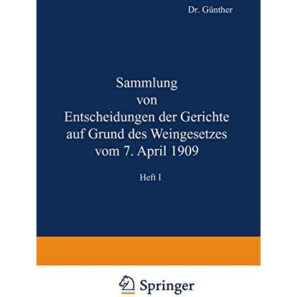 Sammlung von Entscheidungen der Gerichte auf Grund des Weingesetzes vom 7. April [Paperback]