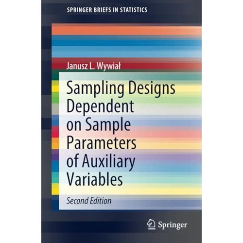 Sampling Designs Dependent on Sample Parameters of Auxiliary Variables [Paperback]