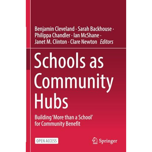 Schools as Community Hubs: Building More than a School for Community Benefit [Paperback]