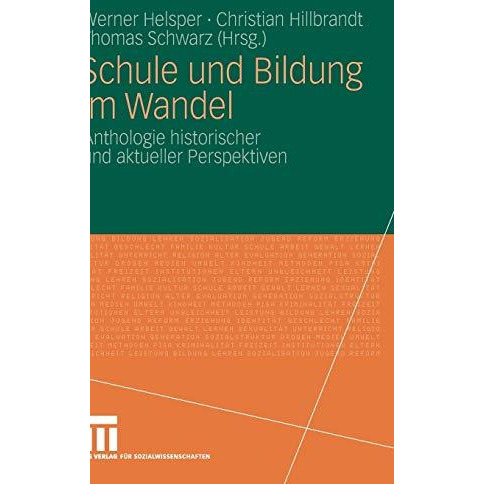 Schule und Bildung im Wandel: Anthologie historischer und aktueller Perspektiven [Hardcover]