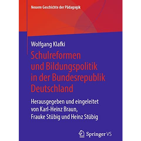 Schulreformen und Bildungspolitik in der Bundesrepublik Deutschland: Herausgegeb [Paperback]