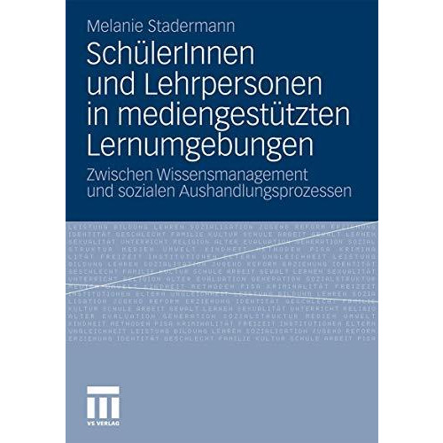 Sch?lerInnen und Lehrpersonen in mediengest?tzten Lernumgebungen: Zwischen Wisse [Paperback]