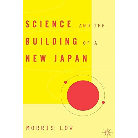 Science and the Building of a New Japan [Paperback]