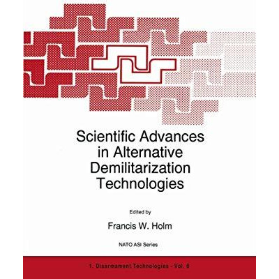 Scientific Advances in Alternative Demilitarization Technologies [Paperback]