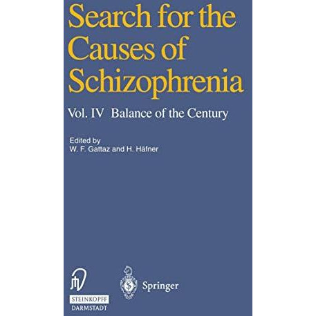 Search for the Causes of Schizophrenia: Vol. IV Balance of the Century [Paperback]