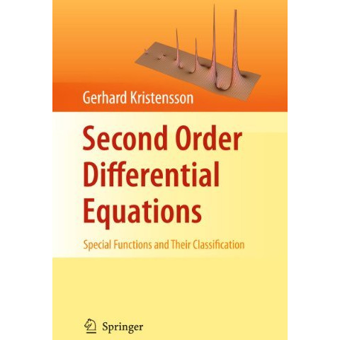 Second Order Differential Equations: Special Functions and Their Classification [Paperback]