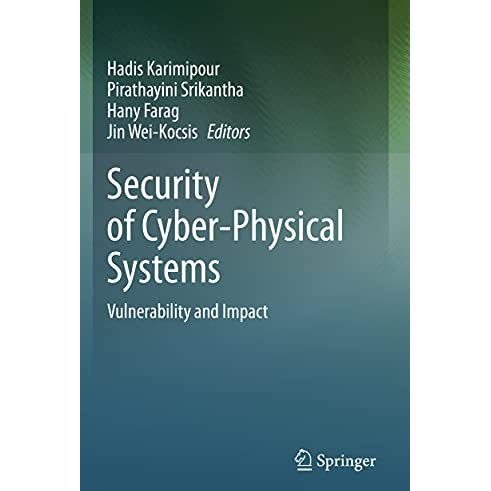 Security of Cyber-Physical Systems: Vulnerability and Impact [Paperback]