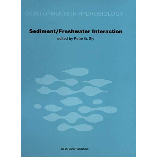 Sediment/Freshwater Interactions: Proceedings of the Second International Sympos [Paperback]