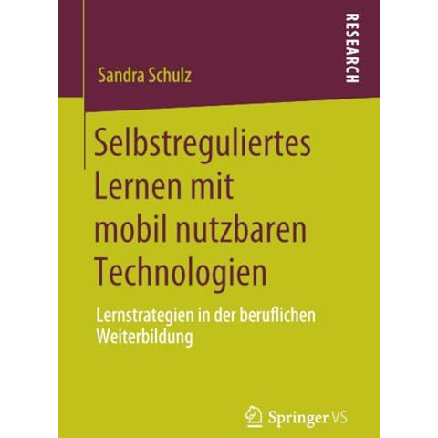 Selbstreguliertes Lernen mit mobil nutzbaren Technologien: Lernstrategien in der [Paperback]