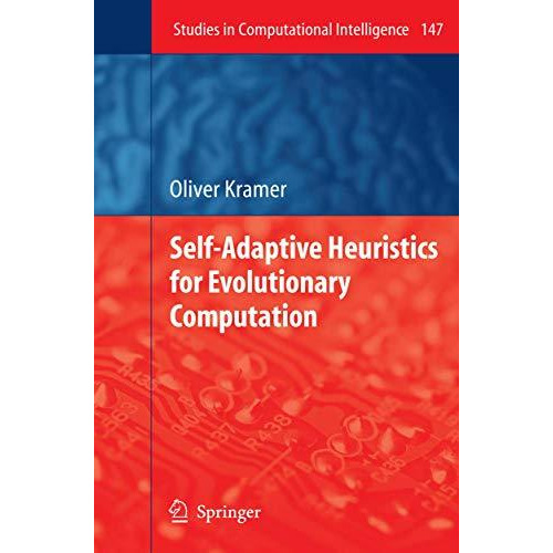 Self-Adaptive Heuristics for Evolutionary Computation [Paperback]