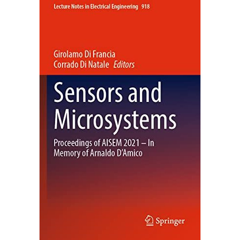 Sensors and Microsystems: Proceedings of AISEM 2021  In Memory of Arnaldo DAmi [Paperback]