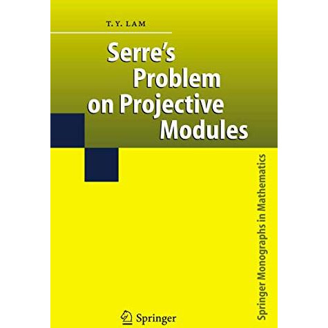 Serre's Problem on Projective Modules [Paperback]