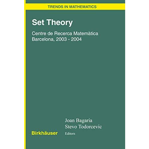 Set Theory: Centre de Recerca Matem?tica Barcelona, 2003-2004 [Hardcover]