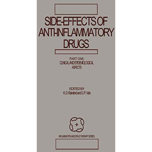 Side-Effects of Anti-Inflammatory Drugs: Part One Clinical and Epidemiological A [Paperback]