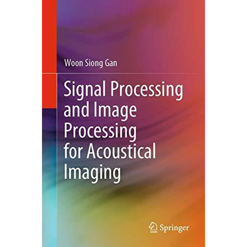 Signal Processing and Image Processing for Acoustical Imaging [Paperback]