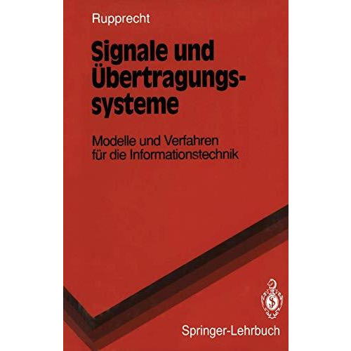 Signale und ?bertragungssysteme: Modelle und Verfahren f?r die Informationstechn [Paperback]