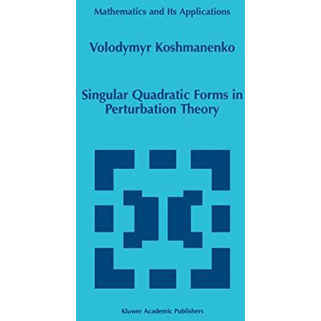 Singular Quadratic Forms in Perturbation Theory [Hardcover]