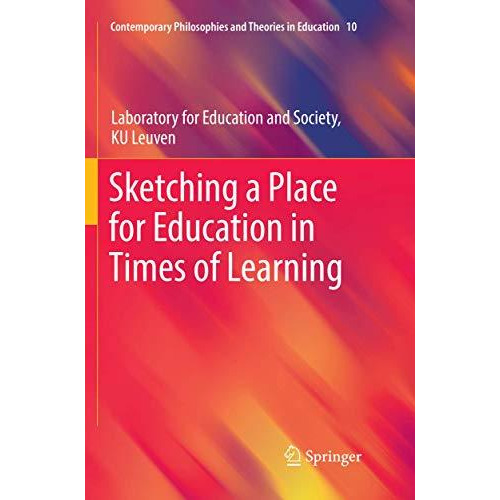 Sketching a Place for Education in Times of Learning [Paperback]