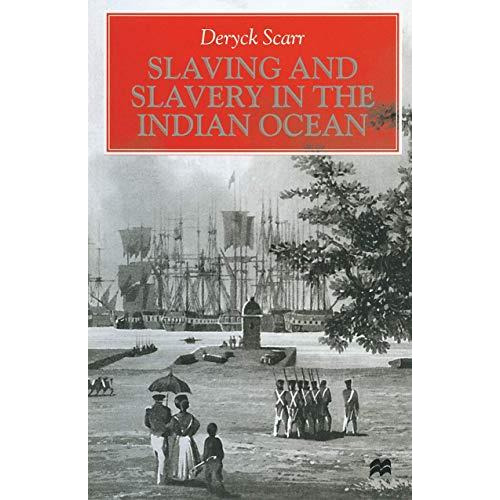 Slaving and Slavery in the Indian Ocean [Paperback]