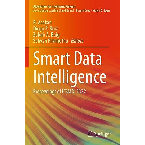 Smart Data Intelligence: Proceedings of ICSMDI 2022 [Paperback]