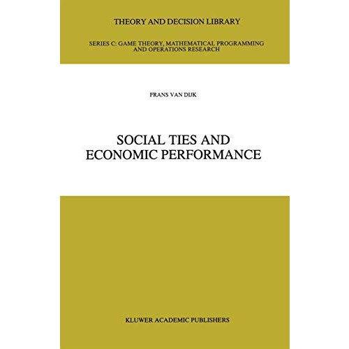 Social Ties and Economic Performance [Paperback]