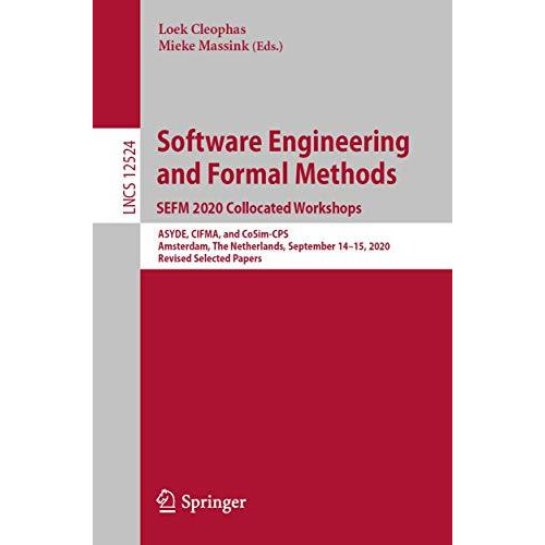 Software Engineering and Formal Methods. SEFM 2020 Collocated Workshops: ASYDE,  [Paperback]