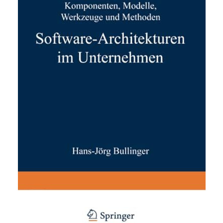 Software-Architekturen im Unternehmen: Komponenten, Modelle, Werkzeuge und Metho [Paperback]