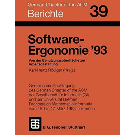 Software-Ergonomie 93: Von der Benutzungsoberfl?che zur Arbeitsgestaltung [Paperback]