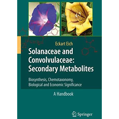 Solanaceae and Convolvulaceae: Secondary Metabolites: Biosynthesis, Chemotaxonom [Hardcover]