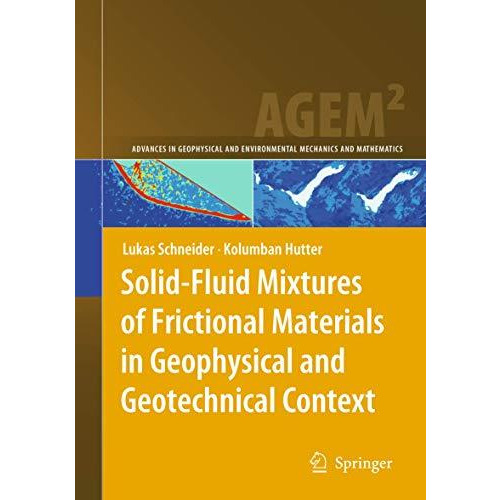 Solid-Fluid Mixtures of Frictional Materials in Geophysical and Geotechnical Con [Paperback]