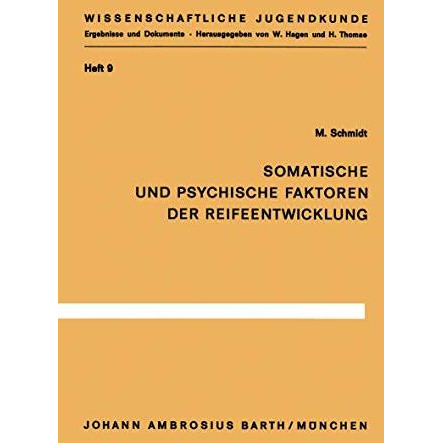 Somatische und psychische Faktoren der Reifeentwicklung [Paperback]