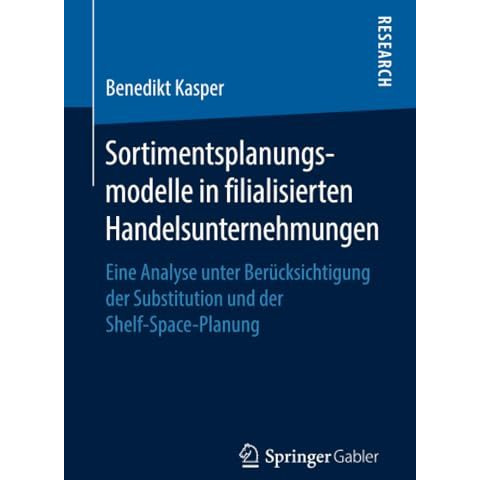 Sortimentsplanungsmodelle in filialisierten Handelsunternehmungen: Eine Analyse  [Paperback]