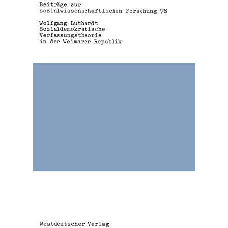 Sozialdemokratische Verfassungstheorie in der Weimarer Republik [Paperback]