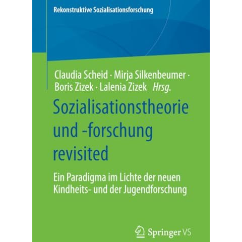 Sozialisationstheorie und -forschung revisited: Ein Paradigma im Lichte der neue [Paperback]