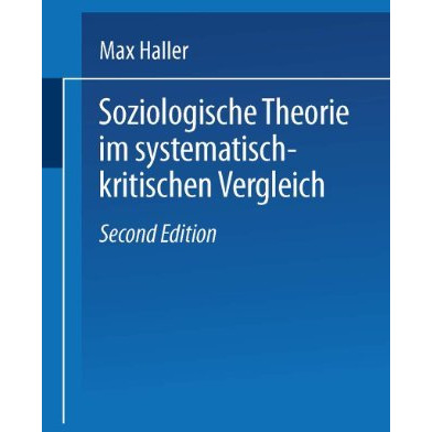 Soziologische Theorie im systematisch-kritischen Vergleich [Paperback]