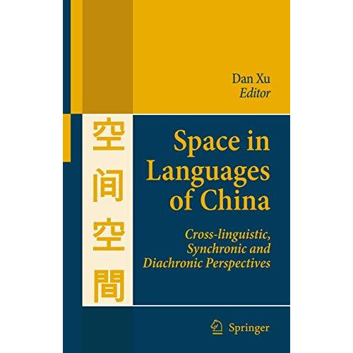 Space in Languages of China: Cross-linguistic, Synchronic and Diachronic Perspec [Hardcover]