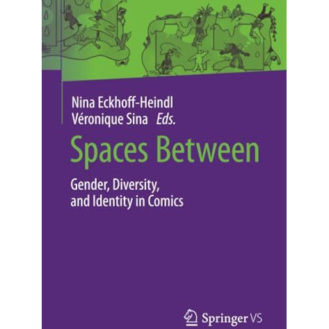 Spaces Between: Gender, Diversity, and Identity in Comics [Paperback]