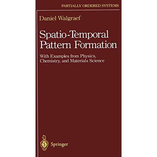 Spatio-Temporal Pattern Formation: With Examples from Physics, Chemistry, and Ma [Paperback]