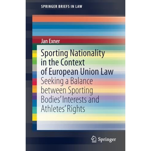 Sporting Nationality in the Context of European Union Law: Seeking a Balance bet [Paperback]