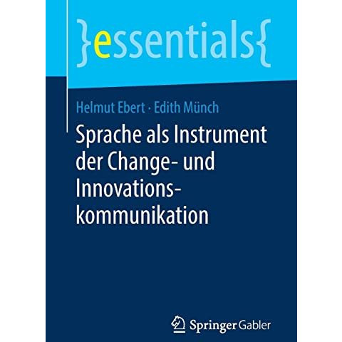 Sprache als Instrument der Change- und Innovationskommunikation [Paperback]