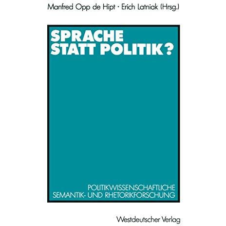 Sprache statt Politik?: Politikwissenschaftliche Semantik- und Rhetorikforschung [Paperback]