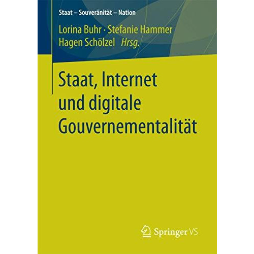 Staat, Internet und digitale Gouvernementalit?t [Paperback]