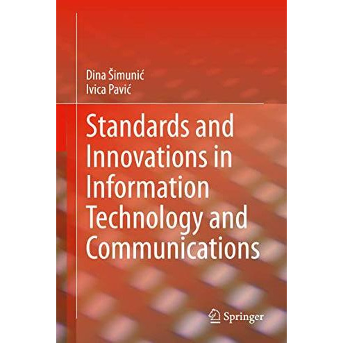 Standards and Innovations in Information Technology and Communications [Hardcover]