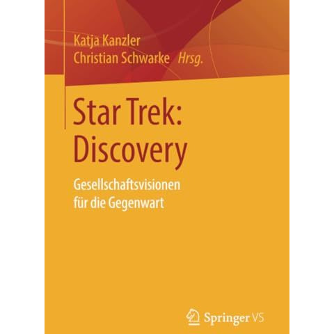 Star Trek: Discovery: Gesellschaftsvisionen f?r die Gegenwart [Paperback]