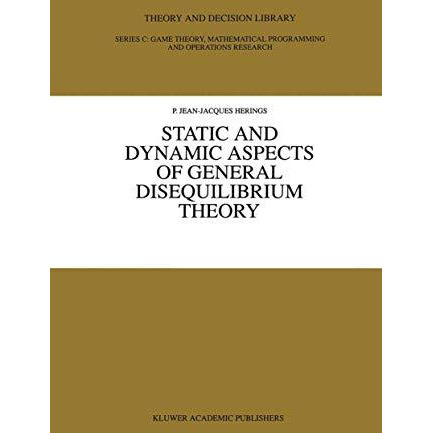 Static and Dynamic Aspects of General Disequilibrium Theory [Paperback]