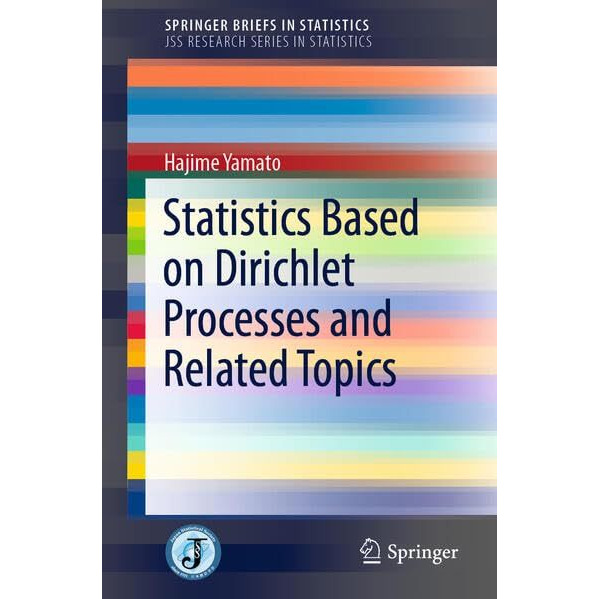 Statistics Based on Dirichlet Processes and Related Topics [Paperback]