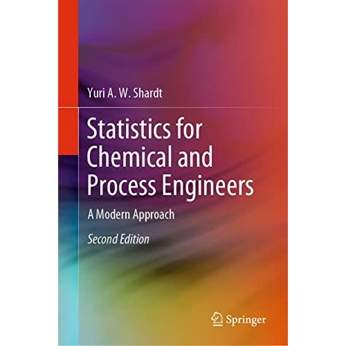 Statistics for Chemical and Process Engineers: A Modern Approach [Hardcover]