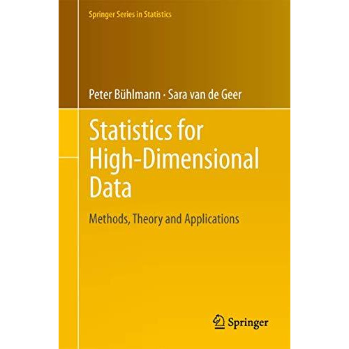 Statistics for High-Dimensional Data: Methods, Theory and Applications [Paperback]