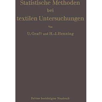 Statistische Methoden bei textilen Untersuchungen [Paperback]